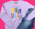 Literally Born to Dilly Dally Sweatshirt